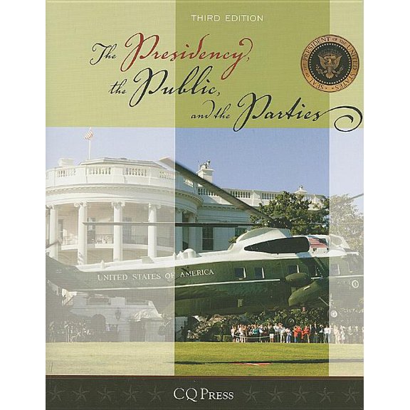 The Presidency, the Public, and the Parties, (Paperback)