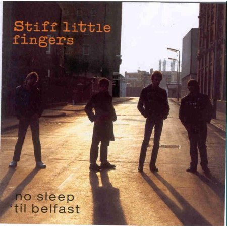 Stiff Little Fingers - No Sleep 'Til Belfast (CD) (New)