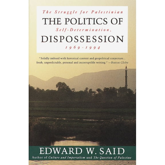 The Politics of Dispossession : The Struggle for Palestinian Self-Determination, 1969-1994 (Paperback)