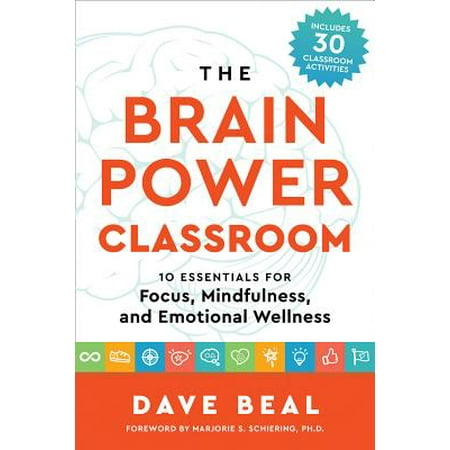 The Brain Power Classroom : 10 Essentials for Focus, Mindfulness, and Emotional (Best Medicine For Brain Power)