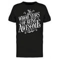 thumbnail image 1 of 26 Years Of Being Awesome T-Shirt Men -Image by Shutterstock, Male Large, 1 of 2