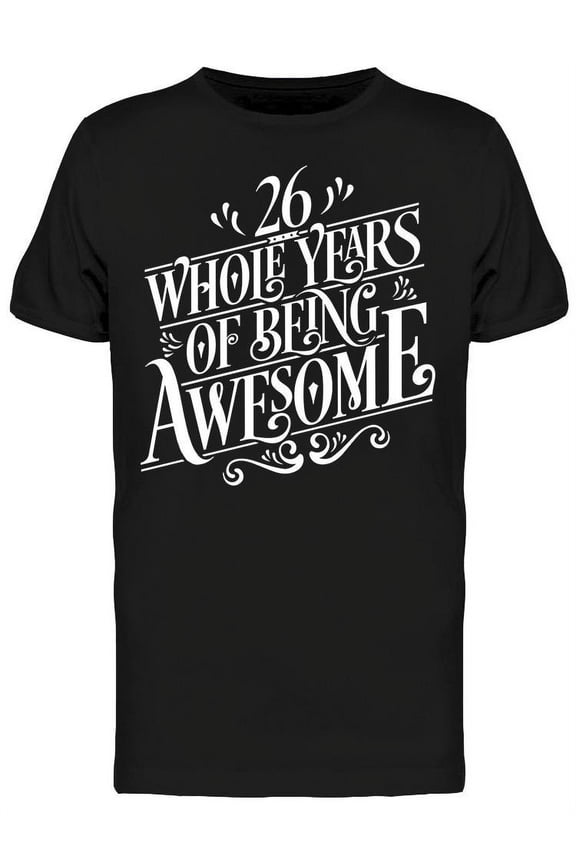 26 Years Of Being Awesome T-Shirt Men -Image by Shutterstock, Male Medium