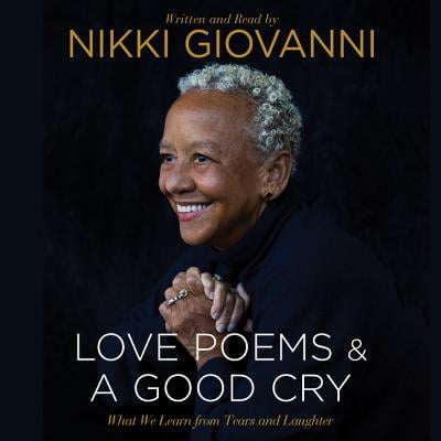 Nikki Giovanni: Love Poems & A Good Cry -