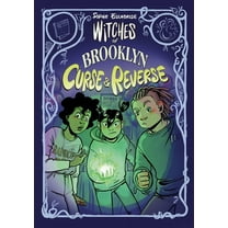 Witches of Brooklyn Witches of Brooklyn: Curse and Reverse: (A Graphic Novel), (Hardcover)