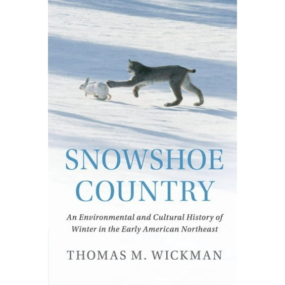Studies in Environment and History Snowshoe Country, (Paperback)