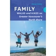 thumbnail image 1 of Pre-Owned Family Walks and Hikes on Greater Vancouver's North Shore (Paperback) 1771604298 9781771604291, 1 of 1