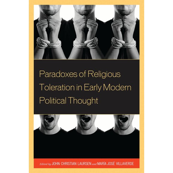 Paradoxes of Religious Toleration in Early Modern Political Thought, (Paperback)