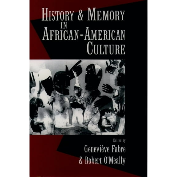 History and Memory in African-American Culture, (Paperback)