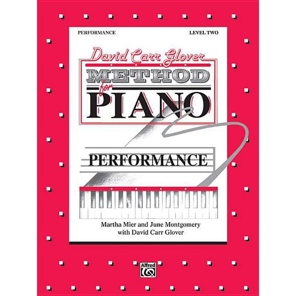 David Carr Glover Method for Piano Performance: Level 2, (Paperback)