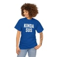 thumbnail image 3 of Kinda Sus Shirt, Funny Gaming T-Shirt, Gamer Gift Tee, Birthday - ID: 101, 3 of 7