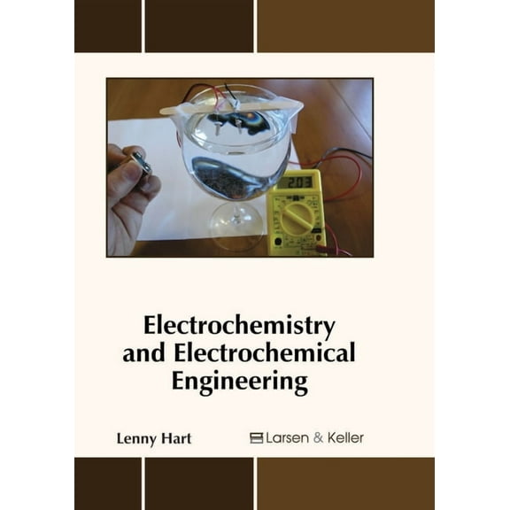 Electrochemistry and Electrochemical Engineering, (Hardcover)