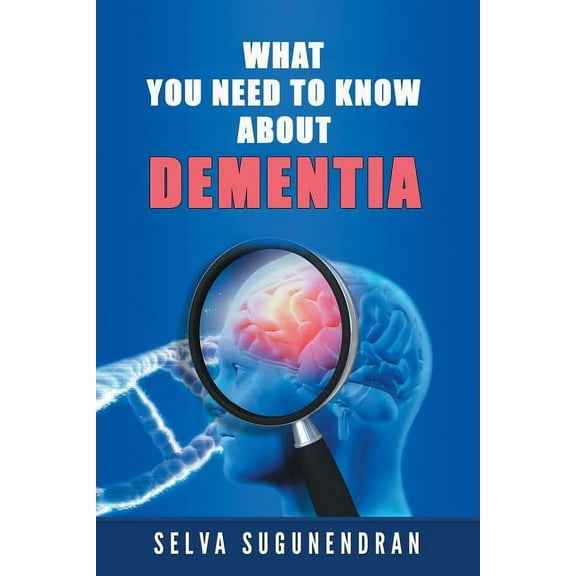 What You Need to Know about Dementia (Paperback)