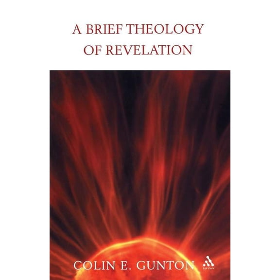 A Brief Theology of Revelation, (Paperback)