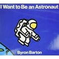 thumbnail image 1 of Pre-Owned I Want to Be an Astronaut (Paperback) 0064432807 9780064432801, 1 of 1