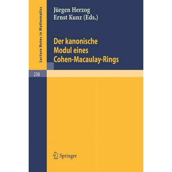 Lecture Notes in Mathematics Der Kanonische Modul Eines Cohen-Macaulay-Rings, Book 238, (Paperback)