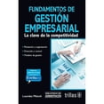 thumbnail image 1 of Libro Fundamentos De Gestion Empresarial: La Clave De La Competitividad Tapa Blanda, Autor Lourdes Munch Galindo, Editorial Editorial Trillas, 1 of 1
