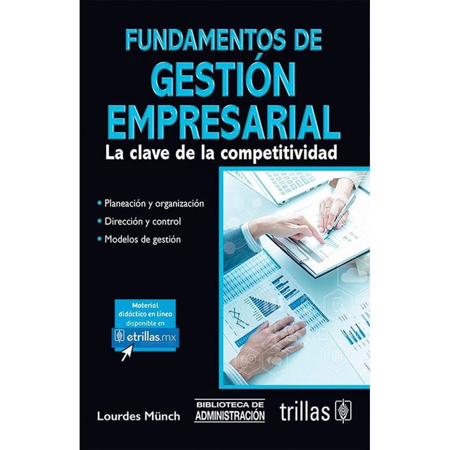 Libro Fundamentos De Gestion Empresarial: La Clave De La Competitividad Tapa Blanda, Autor Lourdes Munch Galindo, Editorial Editorial Trillas