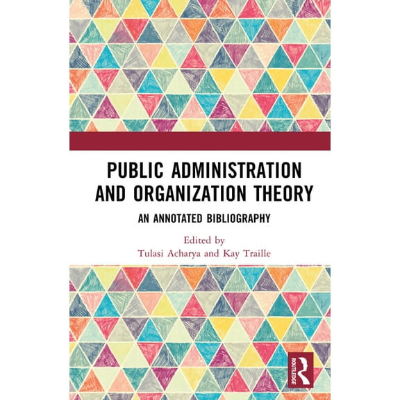 Public Administration and Organization Theory: An Annotated Bibliography, (Hardcover)