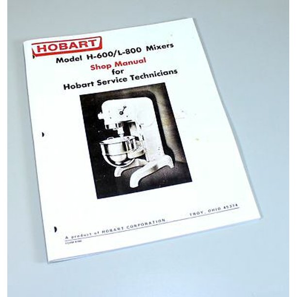 Hobart H600 L800 Mixer Shop Manual Technical Service Repair Book