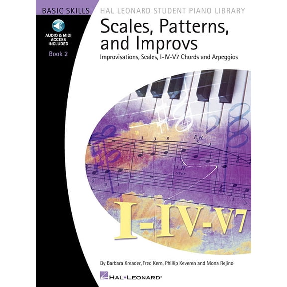 Hal Leonard Student Piano Library Scales, Patterns and Improvs - Book 2 with Online Audio Improvisations, Scales, I-IV-V7 Chords and Arpeggios, Book 02, (Paperback)