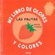 thumbnail image 1 of Libro Mi Libro De Olores Y Colores, Las Frutas Pasta Dura, Autor Mr. Iwi, Editorial Auzou, 1 of 2