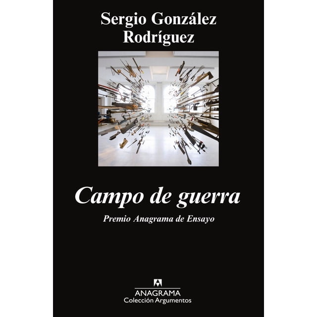 Campo de guerra: Premio Anagrama de Ensayo Blanco