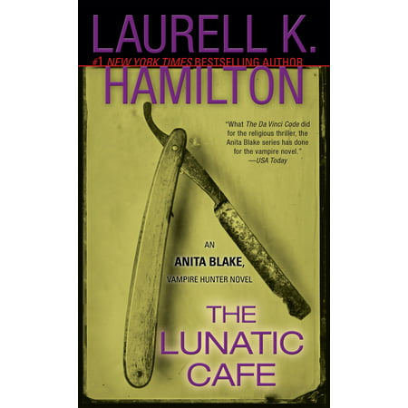 The Lunatic Cafe : An Anita Blake, Vampire Hunter (Best Erotic Vampire Novels)