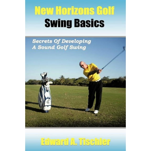 New Horizons Golf Swing Basics