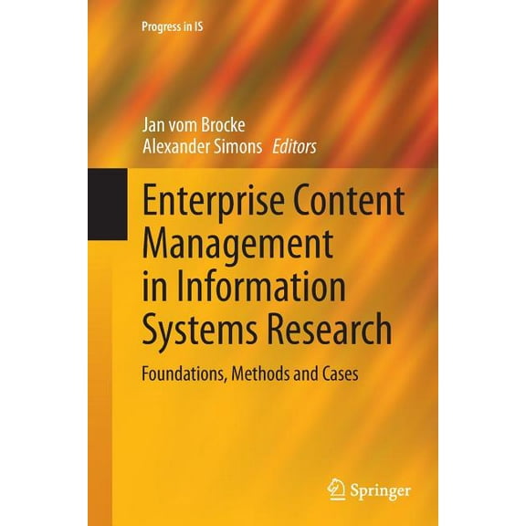 Progress in Is Enterprise Content Management in Information Systems Research: Foundations, Methods and Cases, (Paperback)
