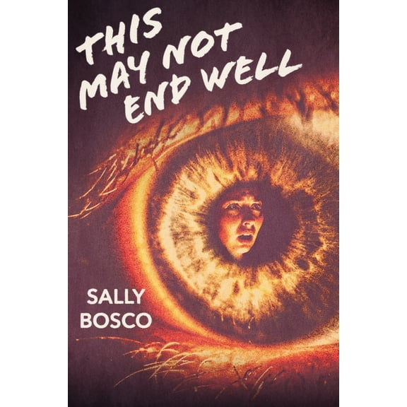 This May Not End Well: A twisty young adult thriller, (Paperback)