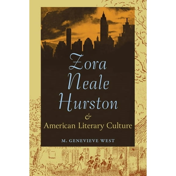 Zora Neale Hurston and American Literary Culture, (Paperback)