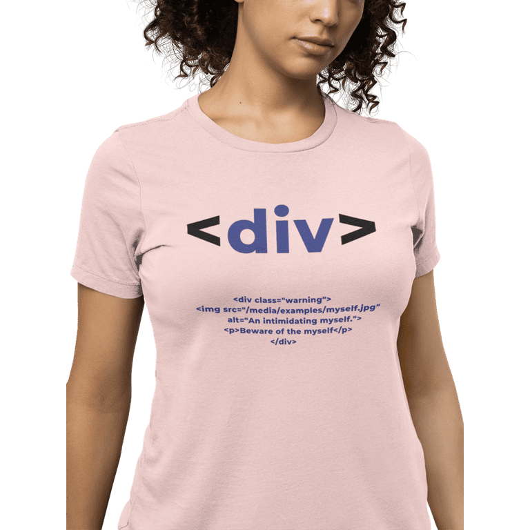 udtrykkeligt blive forkølet Gøre en indsats kiMaran Technology Lifestyle HTML DIV Tag Coding Coder T-Shirt Short Sleeve  Tee (Soft Pink L) - Walmart.com