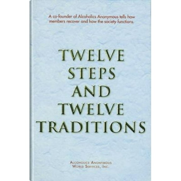 Pre-Owned Twelve Steps and Twelve Traditions Trade Edition (Hardcover) 0916856011 9780916856014
