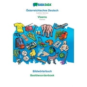 BABADADA, sterreichisches Deutsch - Vlaams, Bildwrterbuch - Beeldwoordenboek : Austrian German - Flemish, visual dictionary (Paperback)