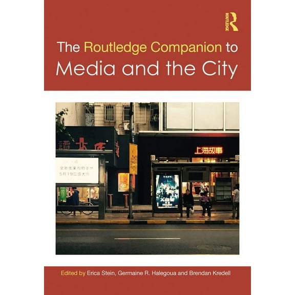 Routledge Media and Cultural Studies Com The Routledge Companion to Media and the City, (Paperback)