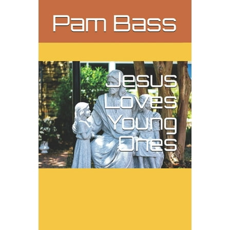 Bible Stories and Truths: Jesus Loves Young Ones (Series #25) (Paperback)