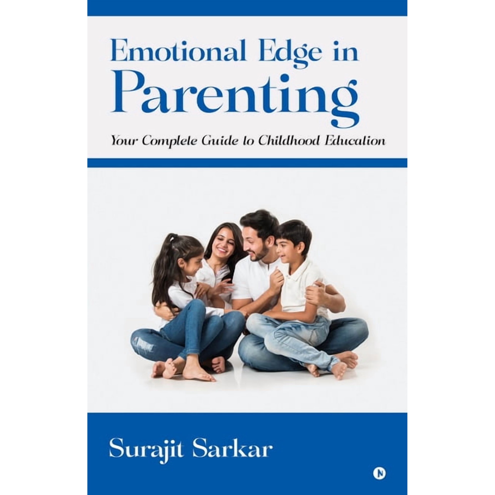 Emotional Edge in Parenting: Your Complete Guide to Childhood Education (Paperback)