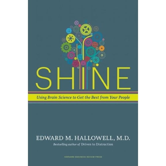 Pre-Owned Shine: Using Brain Science to Get the Best from Your People (Hardcover) 1591399238 9781591399230