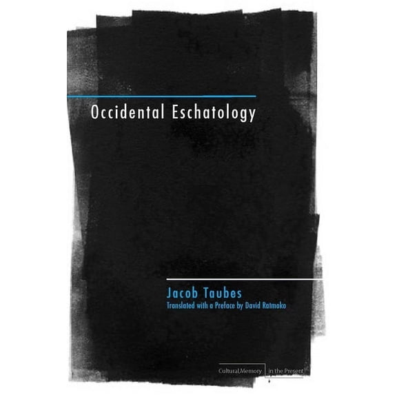 Cultural Memory in the Present Occidental Eschatology, (Paperback)