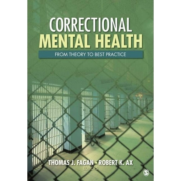 Correctional Mental Health: From Theory to Best Practice, (Paperback)