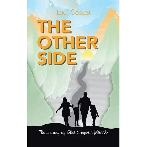 The Other Side: The Journey of Rhet Cooper's Miracle, (Hardcover)