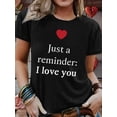 thumbnail image 4 of Camiseta informal de manga corta y cuello redondo para mujer con estampado de corazón "Just a Reminder: I Love You", de punto de algodón, corte regular de verano con apliques - Estilo 9072, 4 of 8