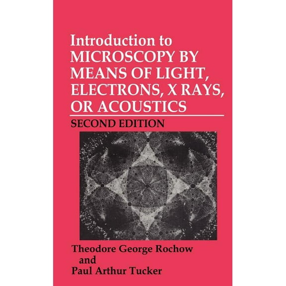 Languages and Information Systems Introduction to Microscopy by Means of Light, Electrons, X-Rays, or Acoustics, (Hardcover)