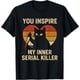 thumbnail image 1 of Funny You Inspire My Inner Serial Killer Spooky Cat Lover Camiseta, 1 of 2