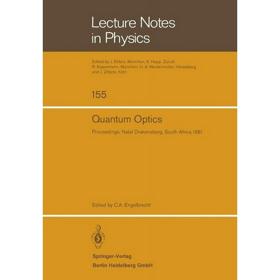 Lecture Notes in Physics Quantum Optics: Proceedings of the South African Summer School in Theoretical Physics. Held at Cathedral Peak, Natal Dra, Book 155, (Paperback)
