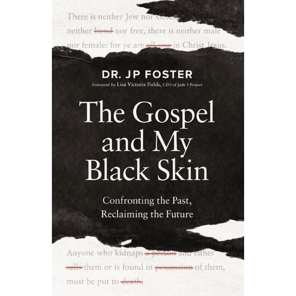 The Gospel and My Black Skin: Confronting the Past, Reclaiming the Future, (Paperback)