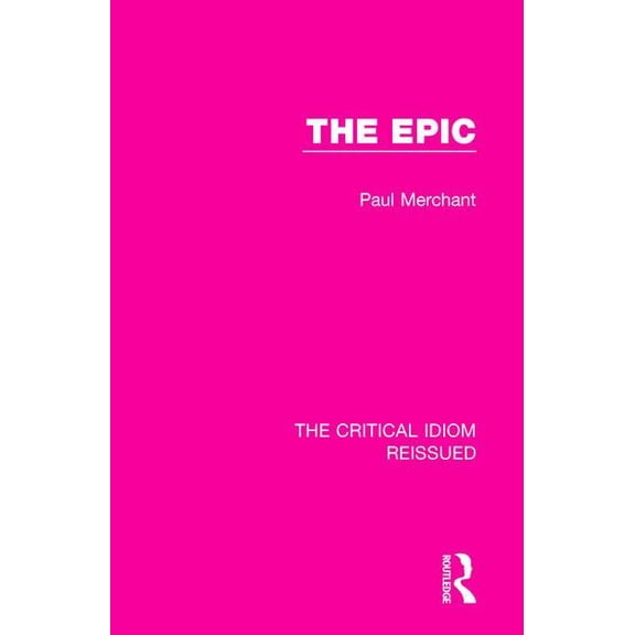 Critical Idiom Reissued The Epic, (Paperback)