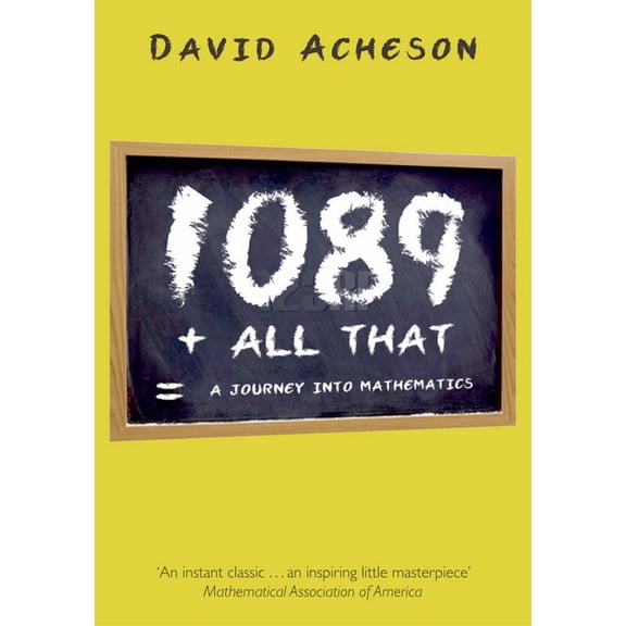 1089 and All That: A Journey Into Mathematics, (Paperback)