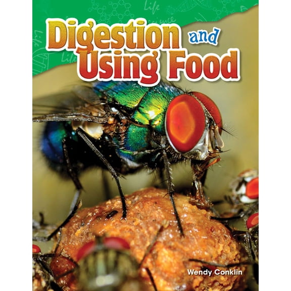 Science: Informational Text Digestion and Using Food, (Paperback)