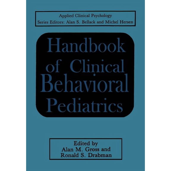 NATO Science Series B: Handbook of Clinical Behavioral Pediatrics, (Paperback)